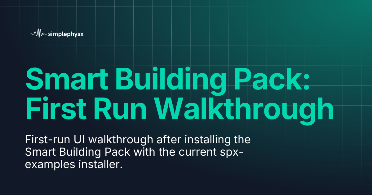 Smart Building Pack: First Run Walkthrough | SPX
